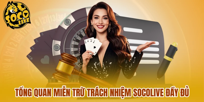 Tổng quan miễn trừ trách nhiệm Socolive đầy đủ